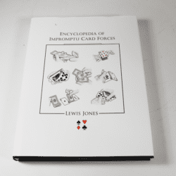 Encyclopedia of Impromptu Card Forces : 500 forces with a borrowed deck